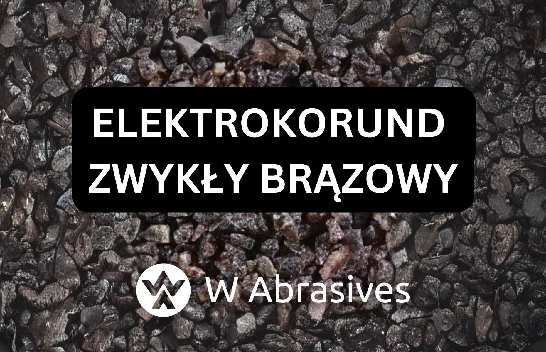 Elektrokorund zwykły brązowy jako ścierniwo w obróbce strumieniowo-ściernej