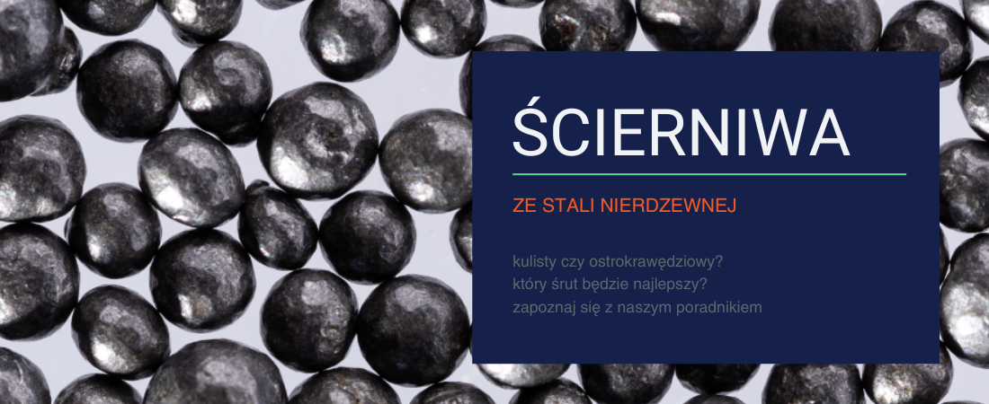 Śrut ze stali nierdzewnej: łamany czy kulisty? Które ścierniwo wybrać?