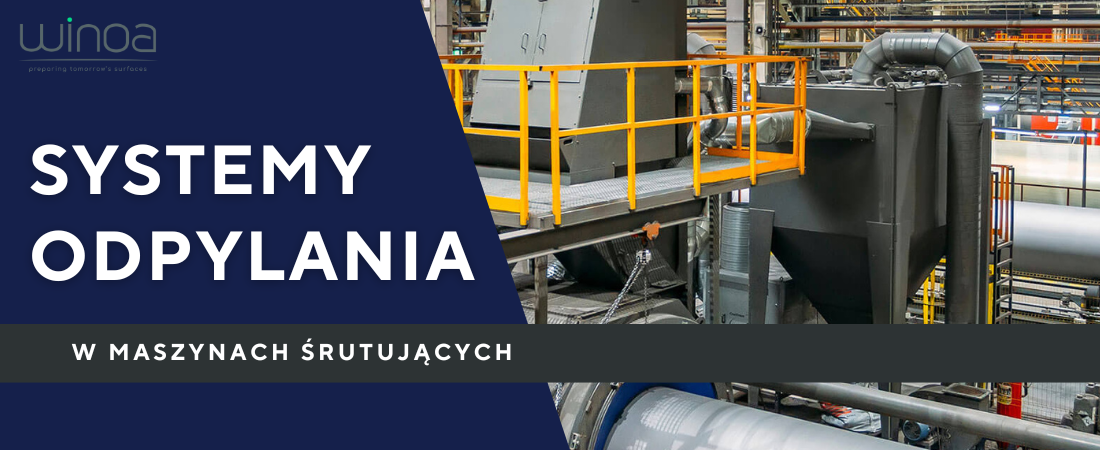 Systemy odpylania w śrutowaniu - komponenty i funkcje